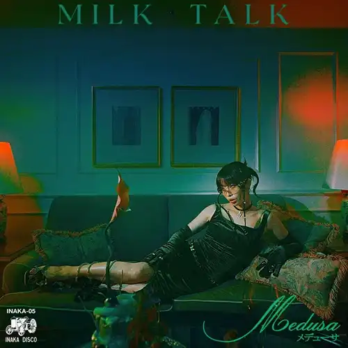 MILK TALK / Medusa（7"）