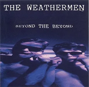 WEATHERMEN / BEYOND THE BEYOND