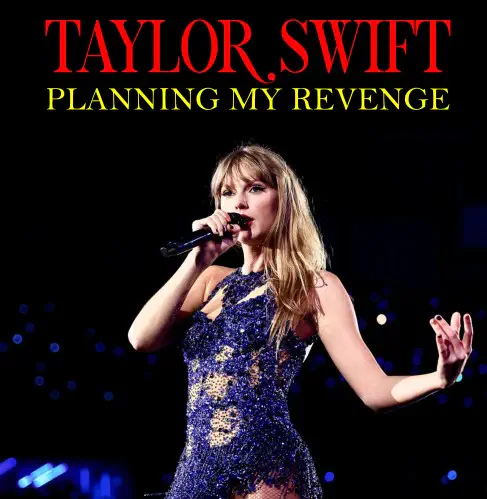 TAYLOR SWIFT / テイラー・スウィフト / PLANNING MY REVENGE