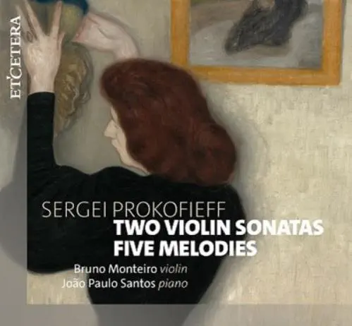 BRUNO MONTEIRO / ブルーノ・モンテイロ / PROKOFIEV:2 VIOLIN SONATA/FIVE MELODIES