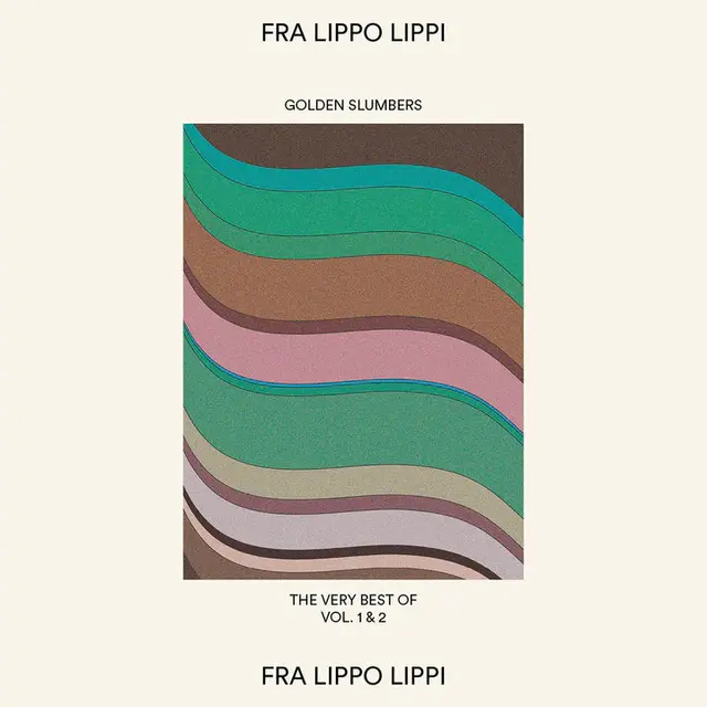 FRA LIPPO LIPPI / フラ・リッポ・リッピ / GOLDEN SLUMBERS:THE VERY BEST OF VOL 1 & 2
