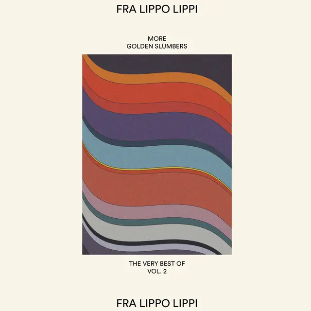 FRA LIPPO LIPPI / フラ・リッポ・リッピ / MORE GOLDEN SLUMBERS