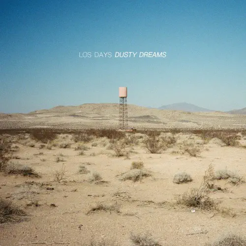 LOS DAYS / ロス・デイズ / DUSTY DREAMS