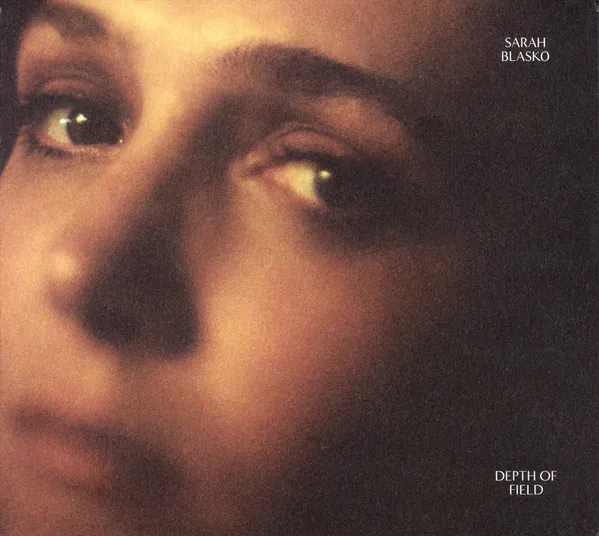 SARAH BLASKO / サラ・ブラスコ / DEPTH OF FIELD