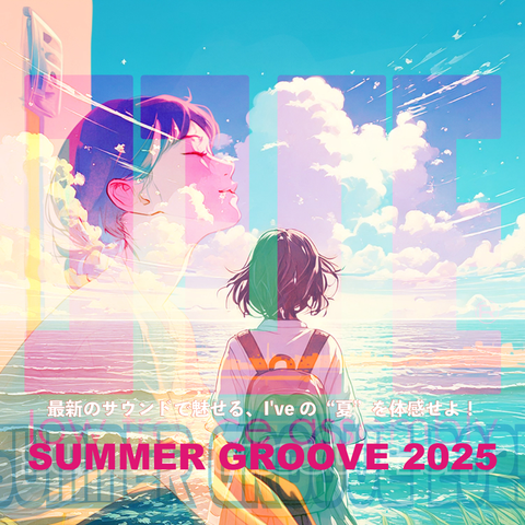 I've / SUMMER GROOVE 2025
