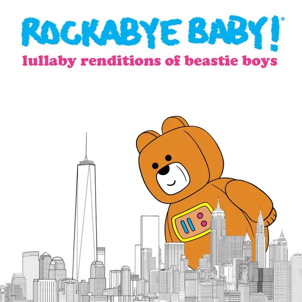 LEO FLYNN / ROCKABYE BABY! LULLABY RENDITIONS OF BEASTIE BOYS