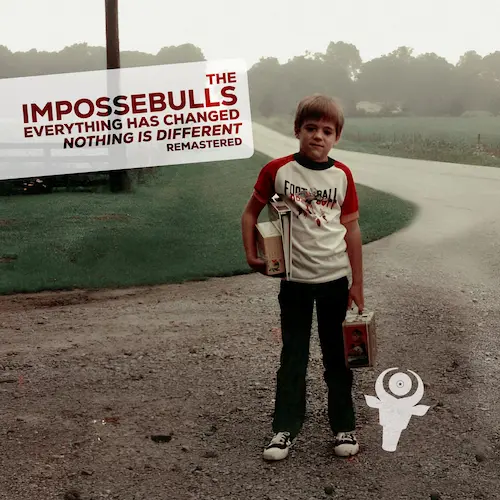 IMPOSSEBULLS / EVERYTHING HAS CHANGED - NOTHING IS DIFFERENT (CD-R)