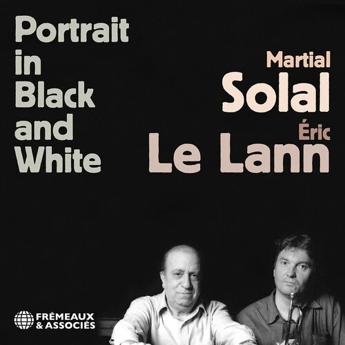 MARTIAL SOLAL/ERIC LE LANN / PORTRAIT IN BLACK AND WHITE