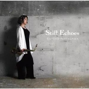 SATOKO NAKAGAWA / 中川聡子 / Still Echoes