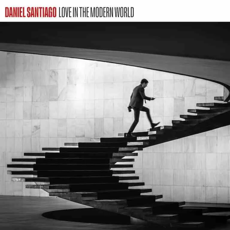 DANIEL SANTIAGO / ダニエル・サンチアゴ / ラヴ・イン・ザ・モダン・ワールド