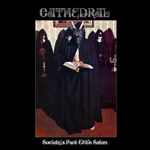 CATHEDRAL / カテドラル / SOCIETY'S PACT WITH SATAN