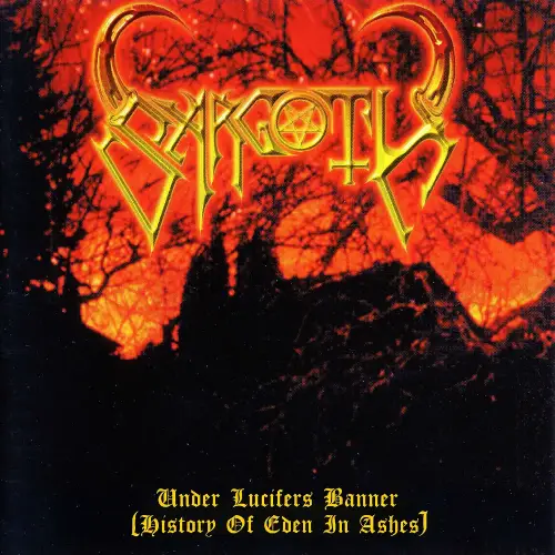 SARGOTH / サルゴス / UNDER LUCIFERS BANNER (HISTORY OF EDEN IN ASHES)
