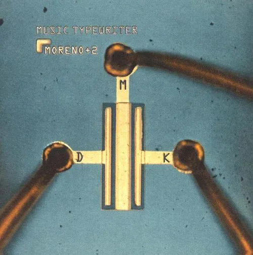 MORENO+2 / モレーノ+2 / MUSIC TYPEWRITER