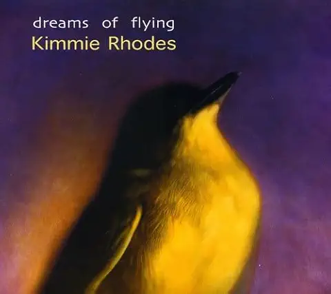 KIMMIE RHODES / DREAMS OF FLYING