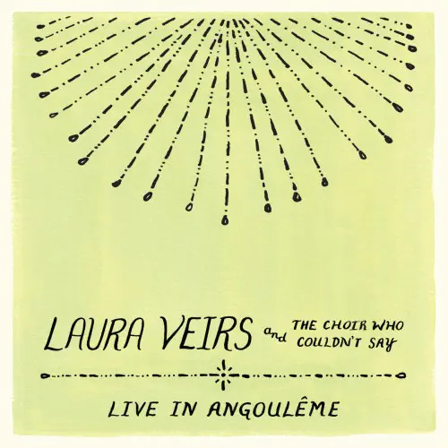 LAURA VEIRS / ローラ・ベアーズ / LAURA VEIRS AND THE CHOIR WHO COULDN'T SAY (LIVE IN ANGOULEME)