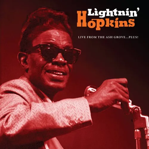 LIGHTNIN' HOPKINS / ライトニン・ホプキンス / LIVE FROM THE ASH GROVE...PLUS!