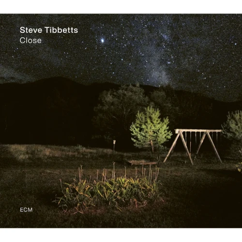 STEVE TIBBETTS / スティーヴ・ティべッツ / CLOSE