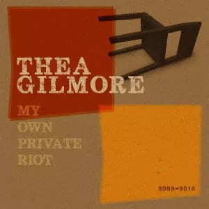 THEA GILMORE / ティア・ギルモア / MY OWN PRIVATE RIOT 2008-2015 / マイ・オウン・プライベート・ライオット 2008-2015