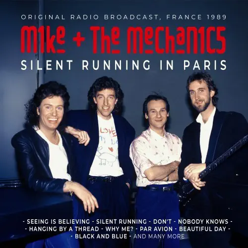 MIKE & THE MECHANICS / SILENT RUNNING IN PARIS