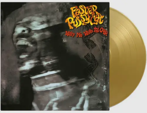 FASTER PUSSYCAT / ファスター・プッシーキャット / WAKE ME WHEN IT'S OVER (COLOURED VINYL)