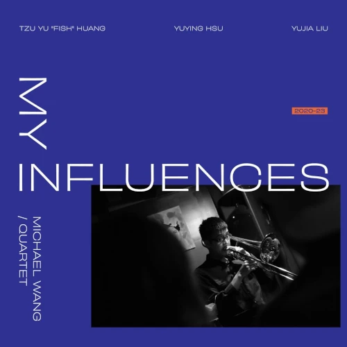 MICHAEL WANG / MY INFLUENCES