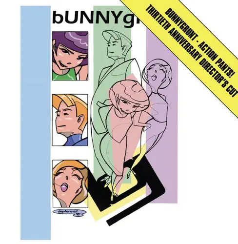 BUNNYGRUNT / ACTION PANTS (30TH ANNIVERSARY DIRECTOR'S CUT)