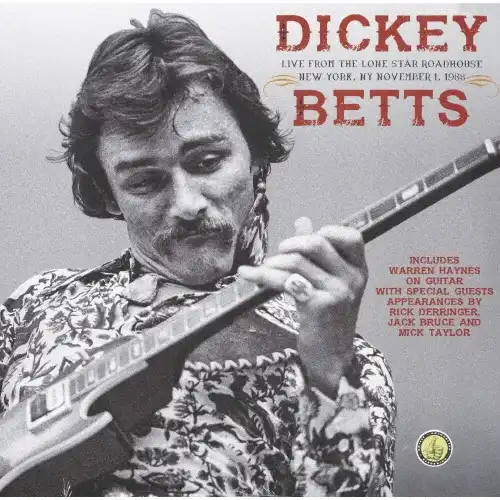 DICKEY BETTS / ディッキー・ベッツ / ライヴ･フロム･ザ･ローン･スター･ロードハウス･ニューヨーク 1988（2CD）