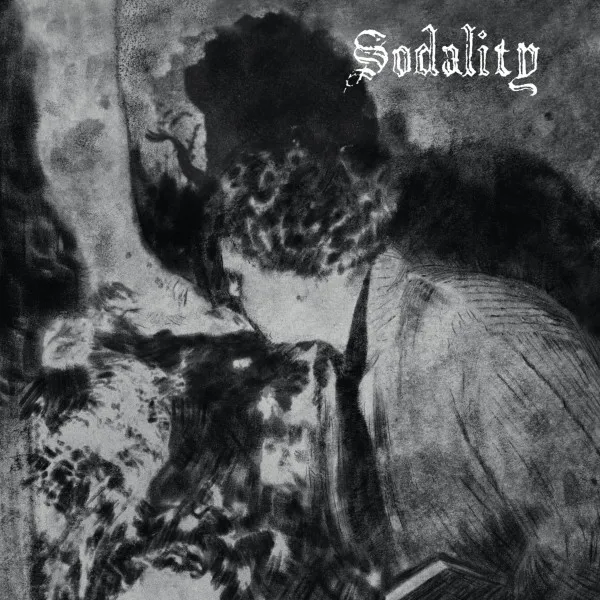 SODALITY / BENEDICTION, PART I