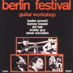 BADEN POWELL & BARNEY KESSEL & JIM HALL / バーデン・パウエル & バーニー・ケッセル & ジム・ホール / ベルリン・フェスティヴァル・ギター・ワークショップ