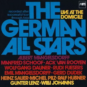 GERMAN ALL STARS / ジャーマン・オール・スターズ / ライヴ・アット・ザ・ドミシル