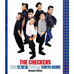 CHECKERS / チェッカーズ / チェッカーズ 1988 SCREW TOUR at 東京ドーム【Remaster Edition】