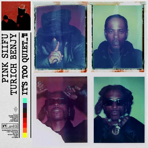 PINK SIIFU & TURICH BENJY  / IT'S TOO QUIET..'!! (2LP)