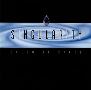 SINGULARITY / COLOR OF SPACE