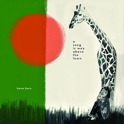 KAREN PERIS / カレン・ペリス / A SONG IS WAY ABOVE THE LAWN