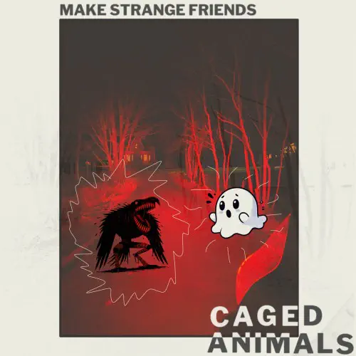 CAGED ANIMALS / MAKE STRANGE FRIENDS (COLORED LP)