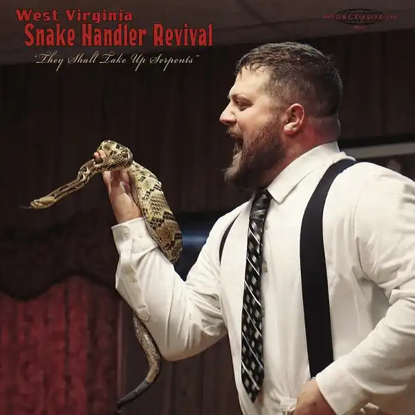 PASTOR CHRIS CONGREGATION / WEST VIRGINIA SNAKE HANDLER REVIVAL "THE SHALL TAKE UP SERPENTS" (LP)