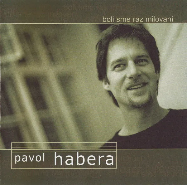 PAVOL HABERA / BOLI SME RAZ MILOVANI