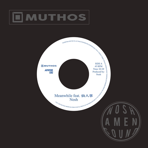 Nosh / Meanwhile feat. 仙人掌（7INCH）