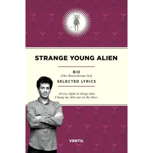 BID / ビド / STRANGE YOUNG ALIEN (SELECTED LYRICS)