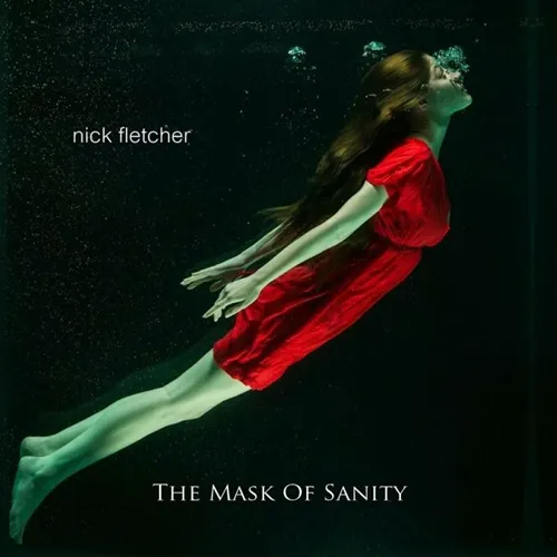 NICK FLETCHER / THE MASK OF SANITY