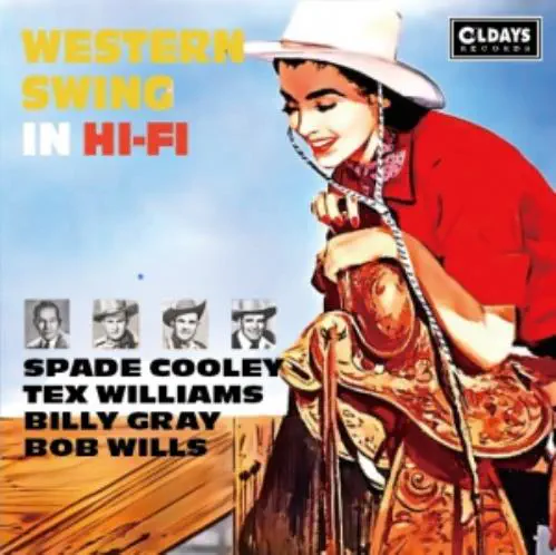 BOB WILLS / SPADE COOLEY / TEX WILLIAMS / BILLY GRAY / ボブ・ウィルス/スペード・クーリー/テックス・ウィリアムズ/ビリー・グレイ / ウエスタン･スウィング･イン･ハイファイ