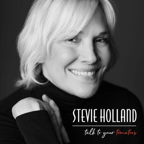 STEVIE HOLLAND / スティーヴィーホランド / TALK TO YOUR TOMATOES