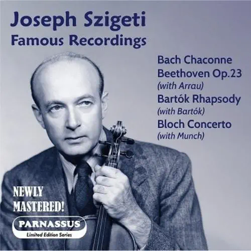 JOSEPH SZIGETI / ヨーゼフ・シゲティ / SZIGETI FAMOUS RECORDINGS NEWLY MASTERED / FAMOUS RECORDINGS