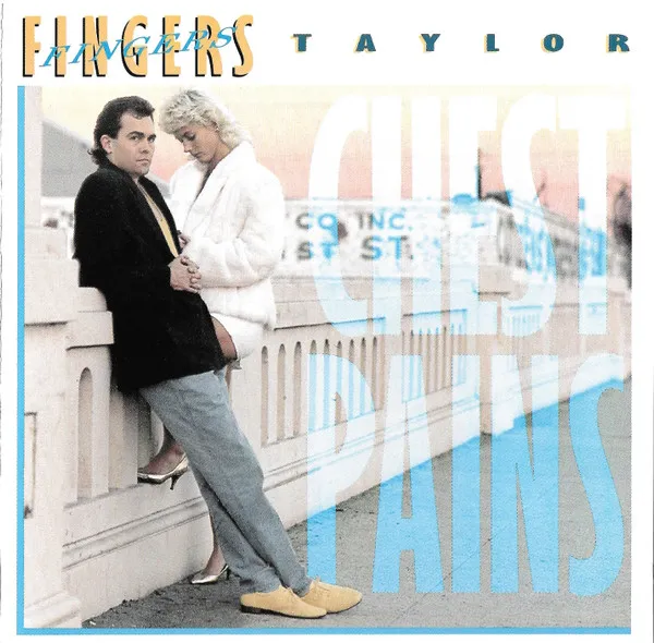 GREG "FINGERS" TAYLOR / CHEST PAINS