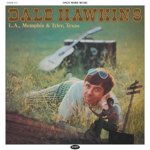 DALE HAWKINS / デイル・ホーキンズ / L.A.、メンフィス & タイラー、テキサス