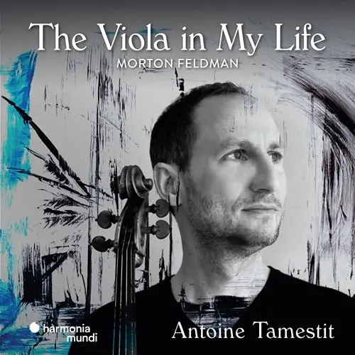 ANTOINE TAMESTIT / アントワン・タメスティ / FELDMAN:THE VIOLA IN MY LIFE / FELDMAN:VIOLA IN MY LIFE