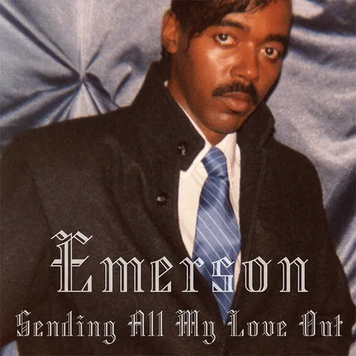EMERSON / SENDING ALL MY LOVE OUT
