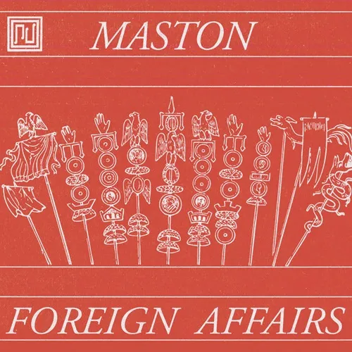MASTON / FOREIGN AFFAIRS