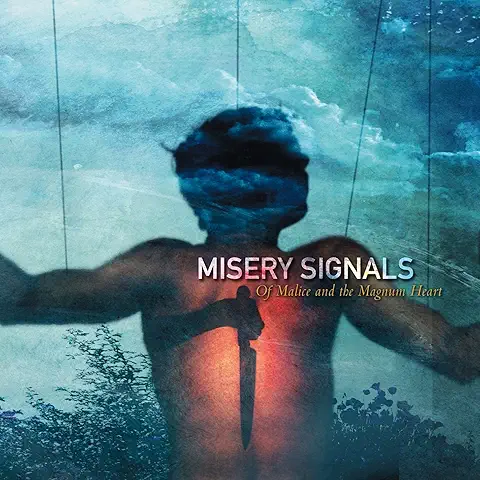 MISERY SIGNALS / ミザリーシグナルズ / OF MALICE AND THE MAGNUM HEART