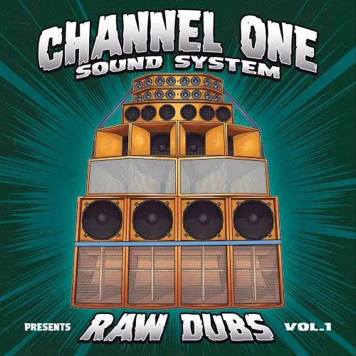CHANNEL ONE SOUND SYSTEM / RAW DUBS, VOL. 1